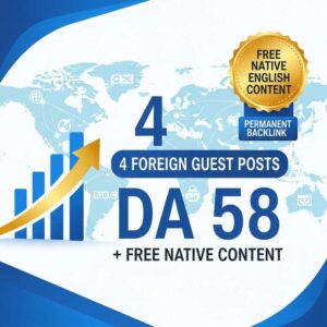 4 Foreign Guest Posts with DA 58 + Free Native Content