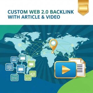 Custom Web 2.0 Backlink with Article & Video